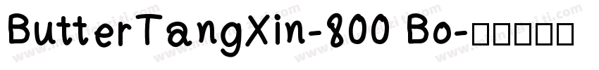 ButterTangXin-800 Bo字体转换